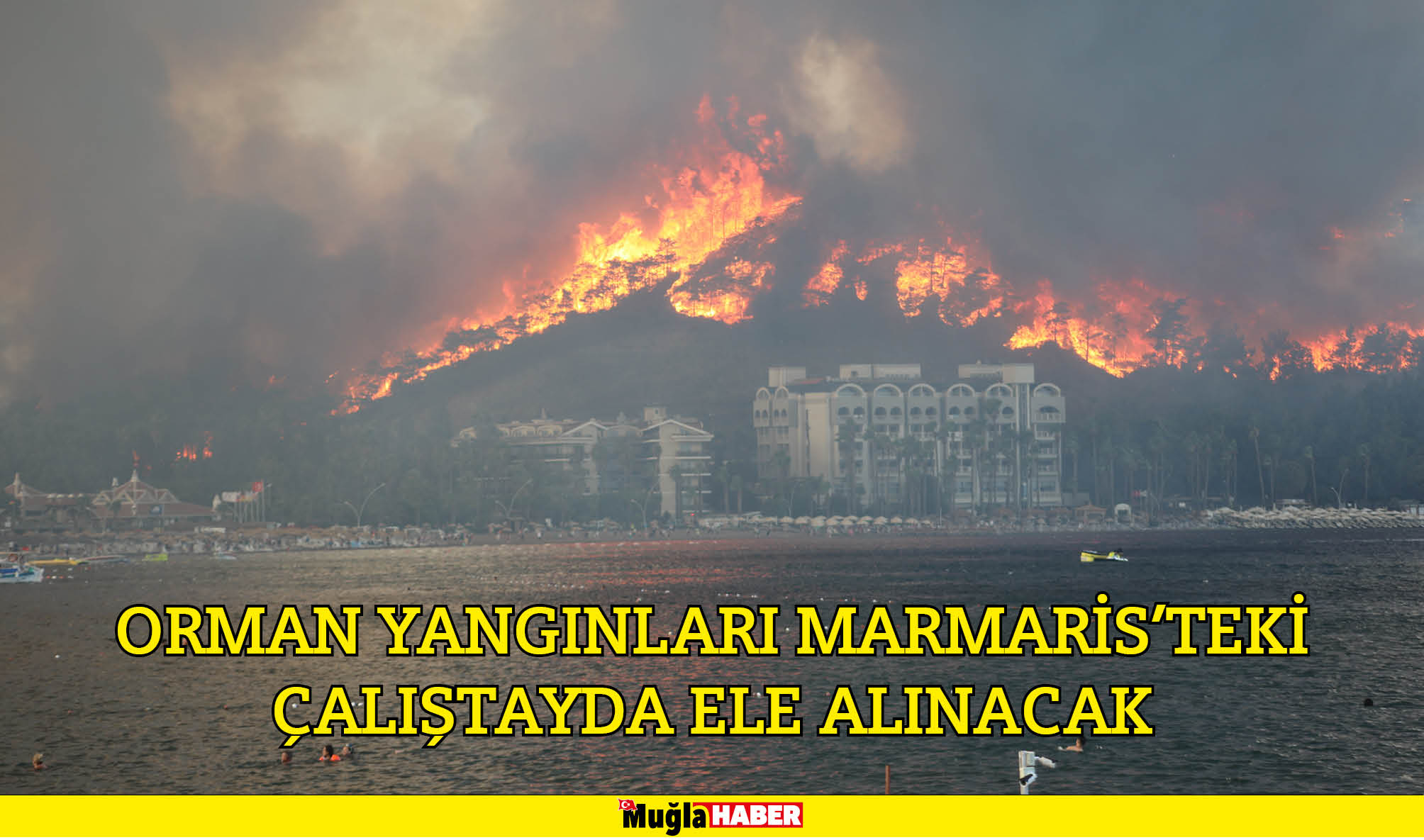 ORMAN YANGINLARI MARMARİS’TEKİ ÇALIŞTAYDA ELE ALINACAK