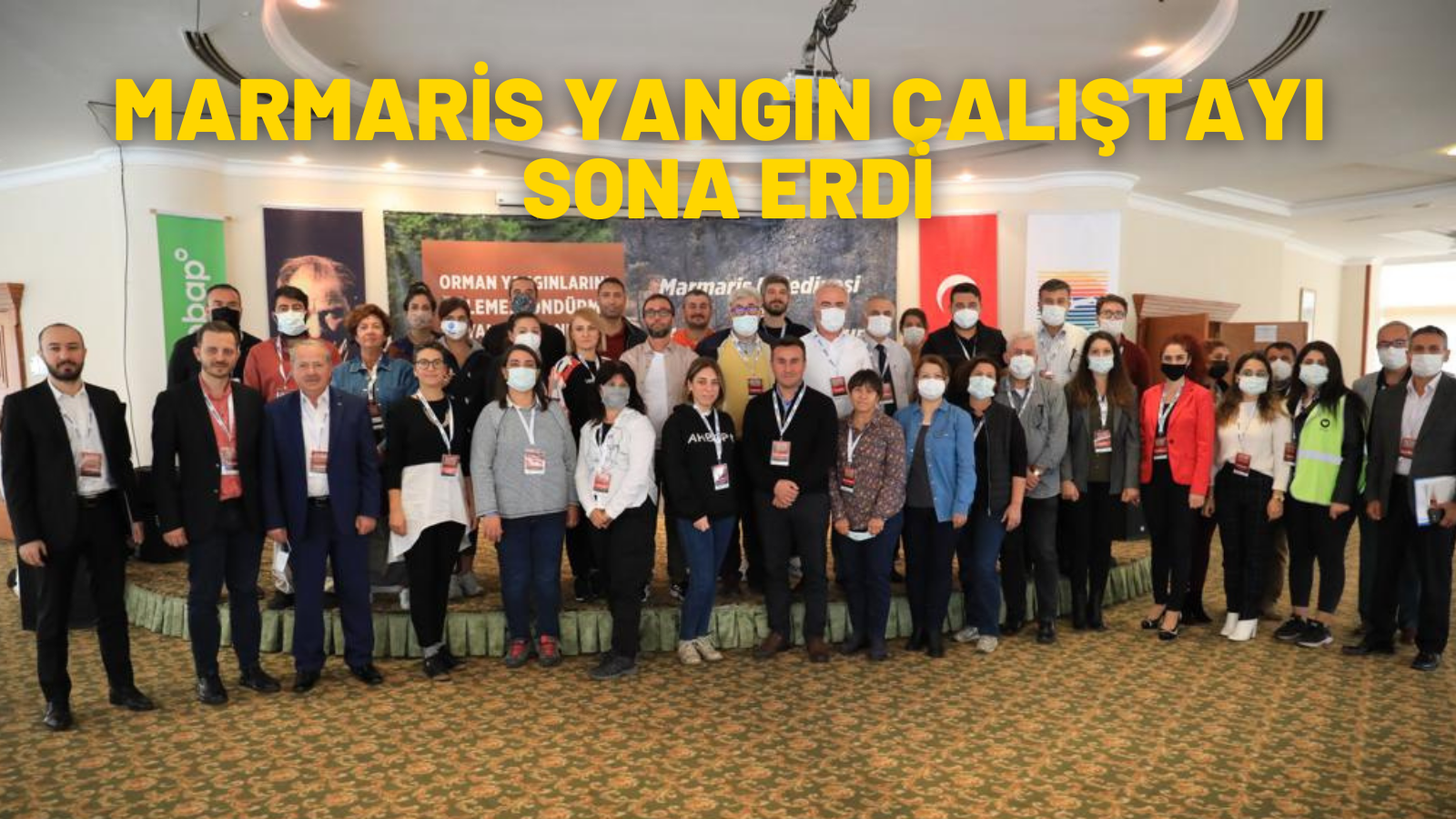 MARMARİS YANGIN ÇALIŞTAYI SONA ERDİ