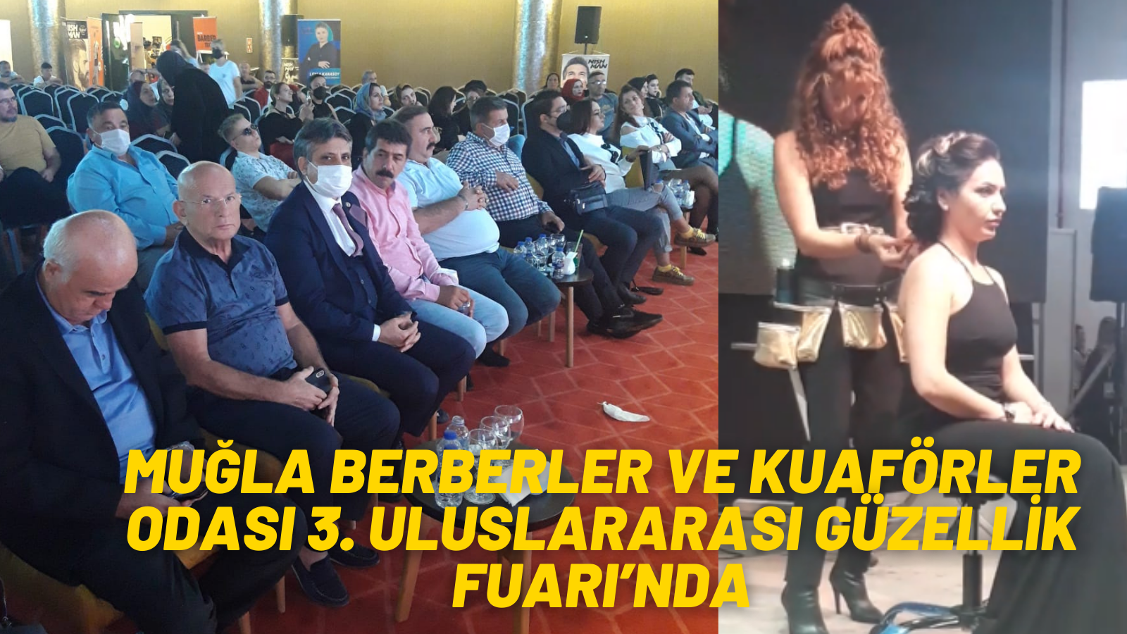 MUĞLA BERBERLER VE KUAFÖRLER ODASI 3. ULUSLARARASI GÜZELLİK FUARI’NDA