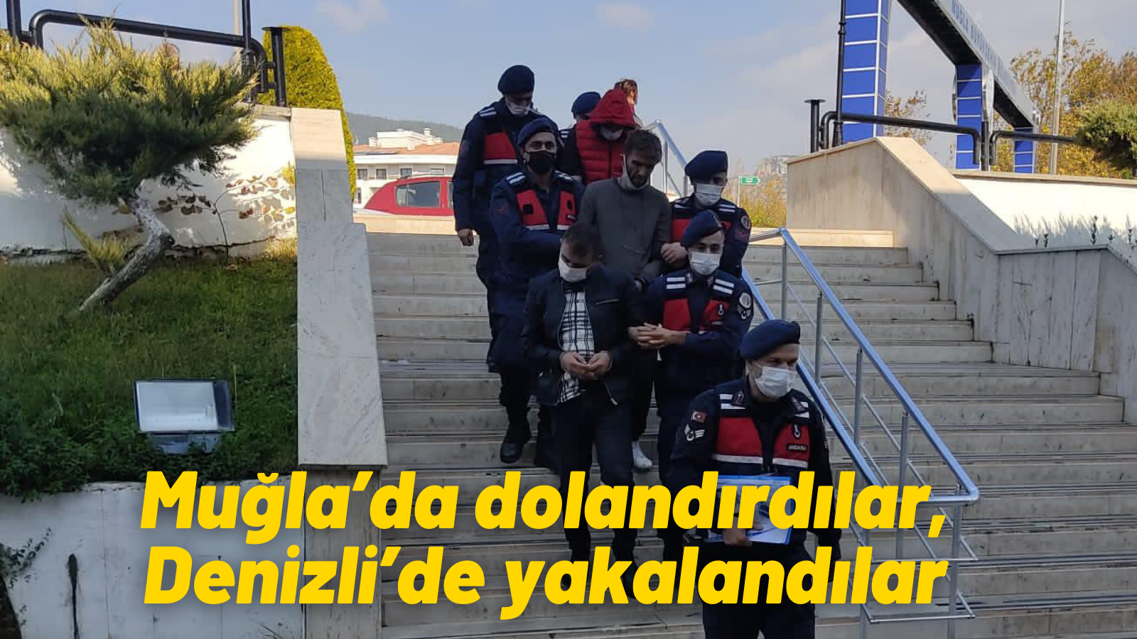 Muğla’da dolandırdılar, Denizli’de yakalandılar