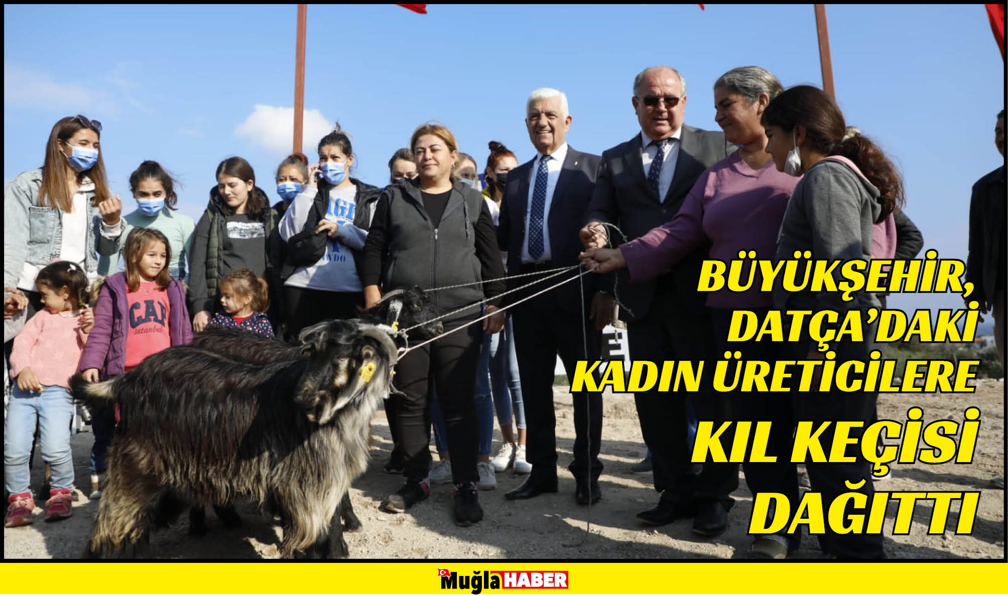 BÜYÜKŞEHİR, DATÇA’DAKİ KADIN ÜRETİCİLERE KIL KEÇİSİ DAĞITTI