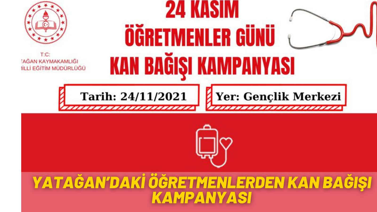 YATAĞAN’DAKİ ÖĞRETMENLERDEN KAN BAĞIŞI KAMPANYASI