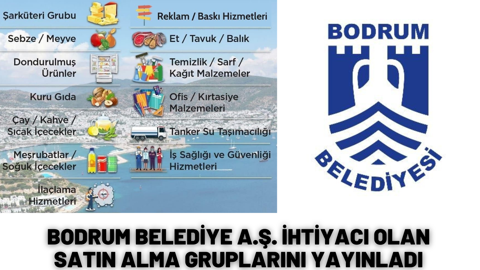 BODRUM BELEDİYE A.Ş. İHTİYACI OLAN SATIN ALMA GRUPLARINI YAYINLADI