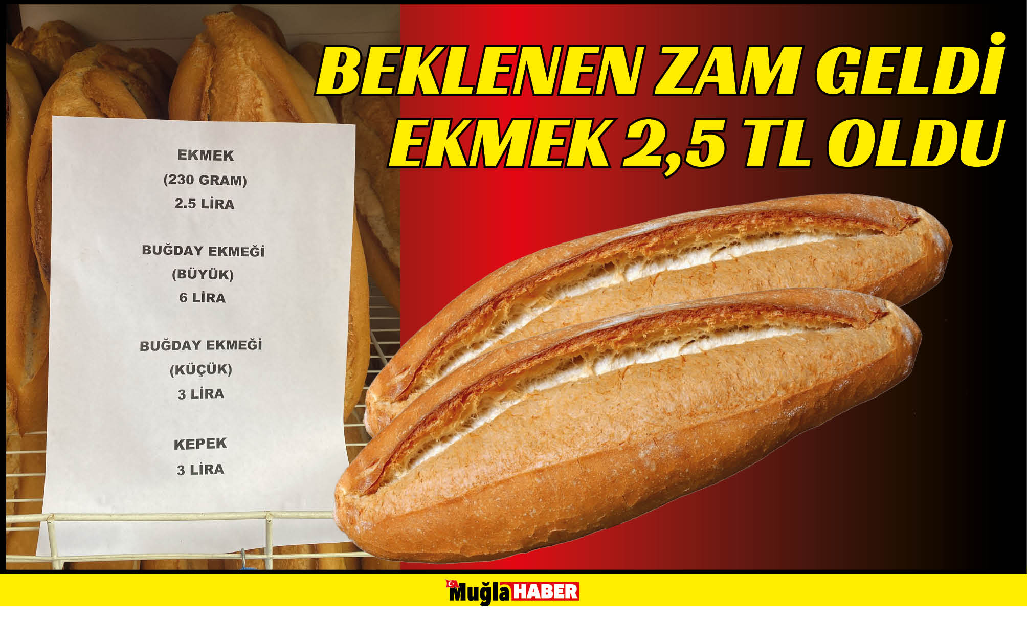 BEKLENEN ZAM GELDİ  EKMEK 2,5 TL OLDU