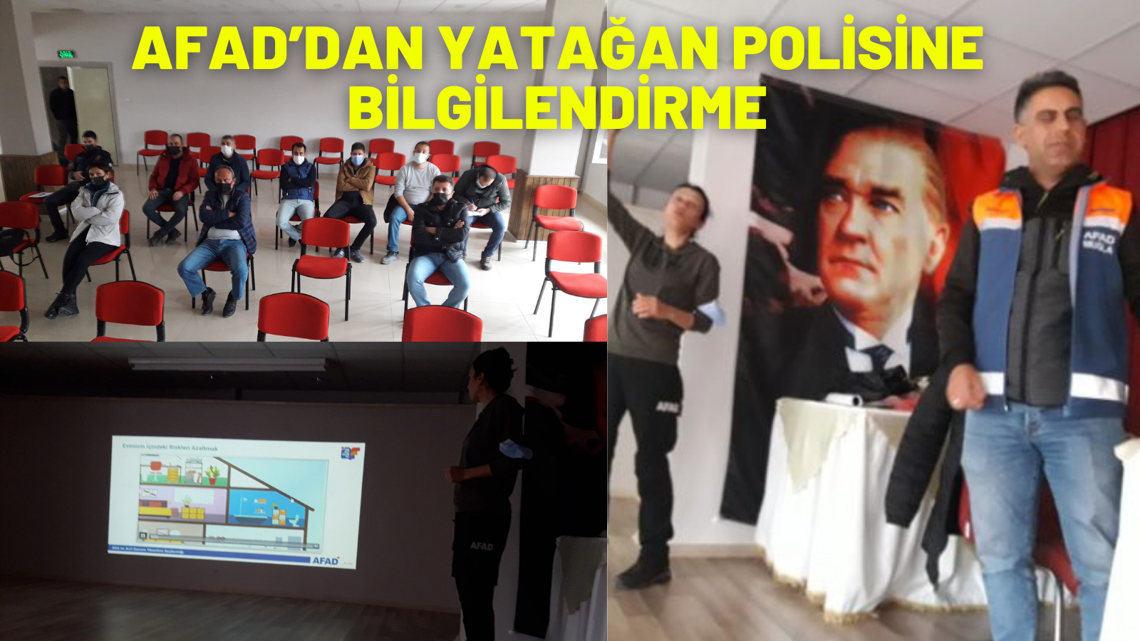 AFAD’DAN YATAĞAN POLİSİNE BİLGİLENDİRME