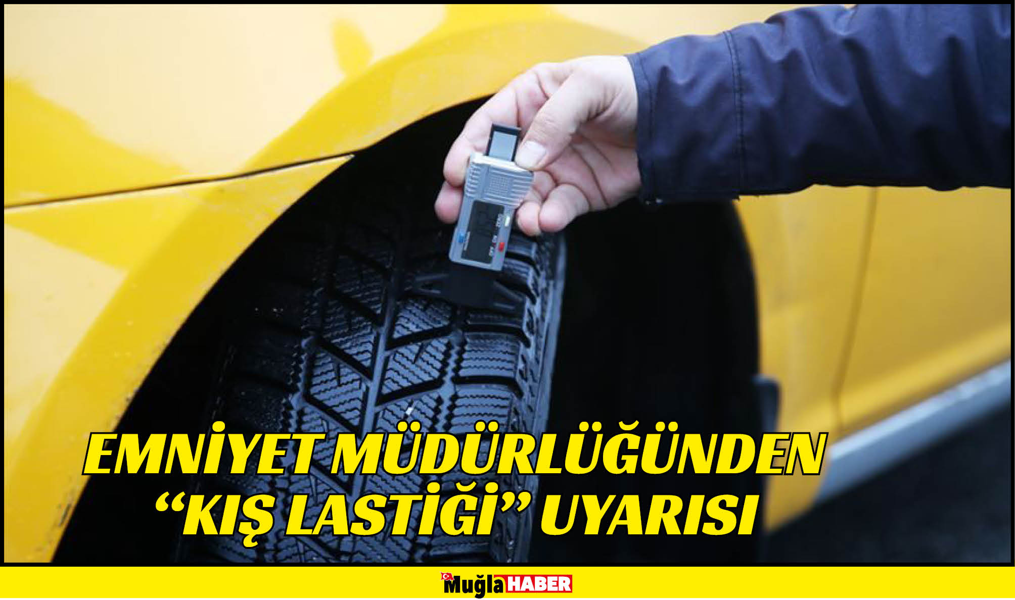 EMNİYET MÜDÜRLÜĞÜNDEN "KIŞ LASTİĞİ" UYARISI