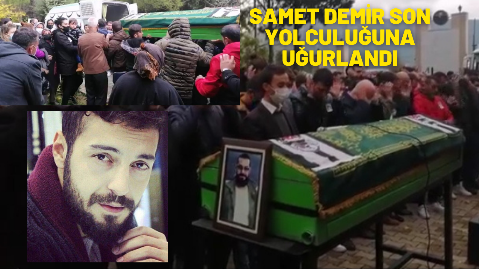 SAMET DEMİR SON YOLCULUĞUNA UĞURLANDI