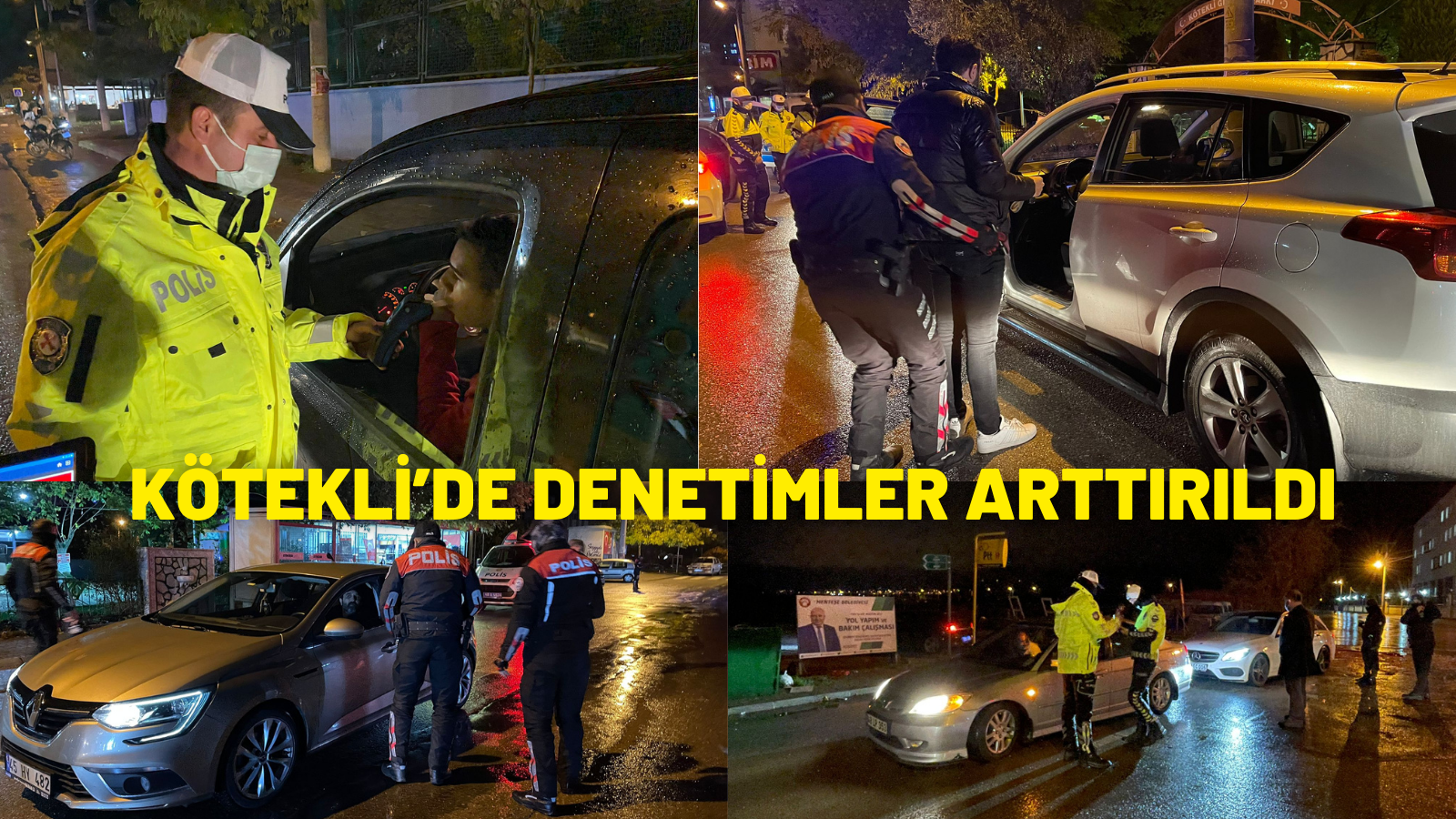 KÖTEKLİ’DE DENETİMLER ARTTIRILDI