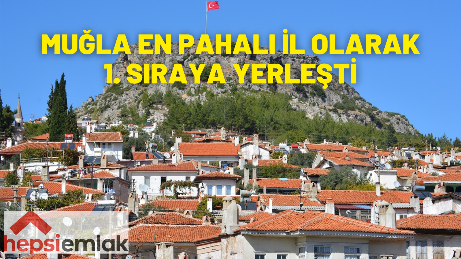 MUĞLA EN PAHALI İL OLARAK 1. SIRAYA YERLEŞTİ