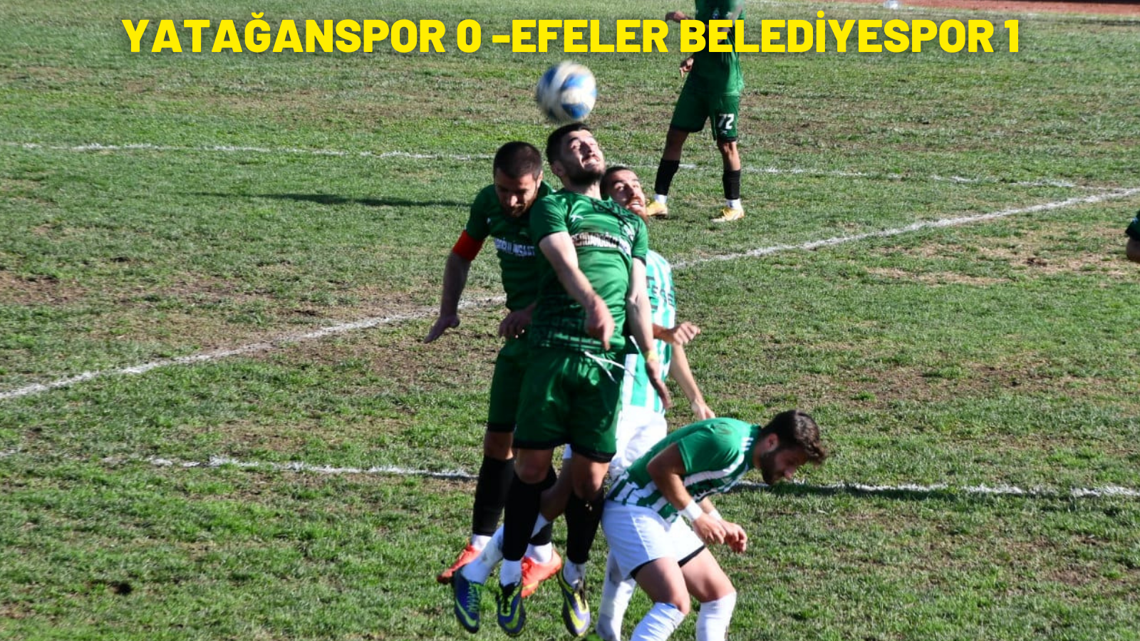 YATAĞANSPOR 0 - EFELER BELEDİYESPOR 1