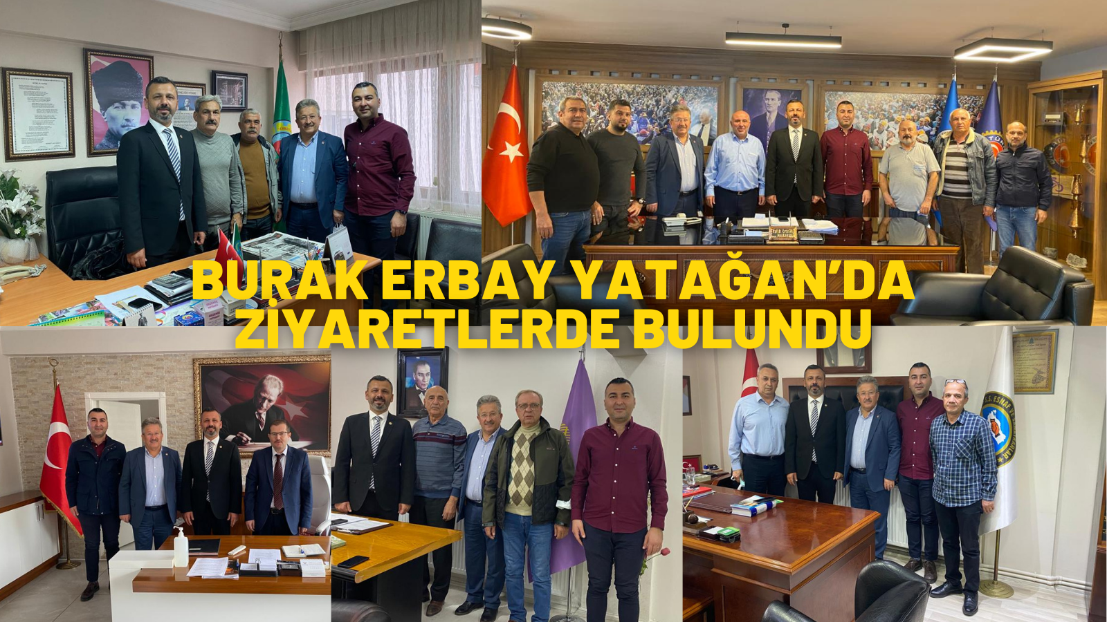 BURAK ERBAY YATAĞAN’DA ZİYARETLERDE BULUNDU