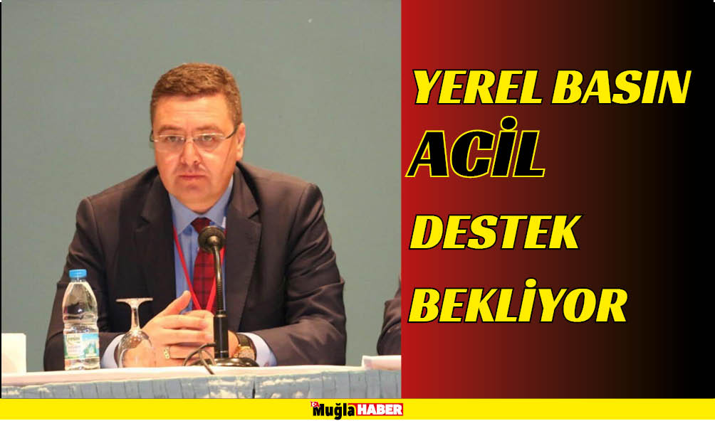 YEREL BASIN ACİL DESTEK BEKLİYOR