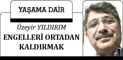 ENGELLERİ ORTADAN KALDIRMAK