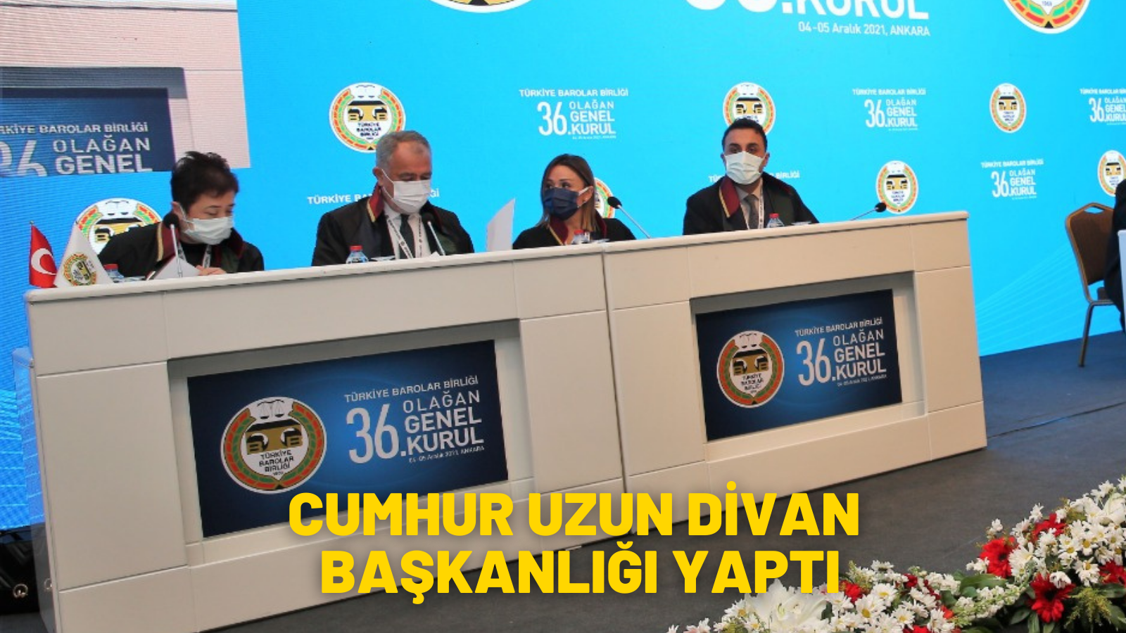 CUMHUR UZUN DİVAN BAŞKANLIĞI YAPTI