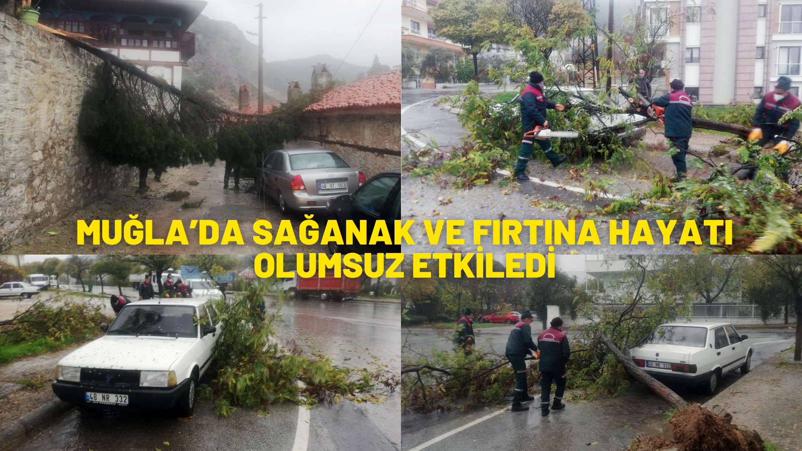 MUĞLA’DA SAĞANAK VE FIRTINA HAYATI OLUMSUZ ETKİLEDİ