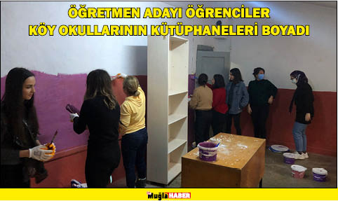 ÖĞRETMEN ADAYI ÖĞRENCİLER KÖY OKULLARININ KÜTÜPHANELERİ BOYADI