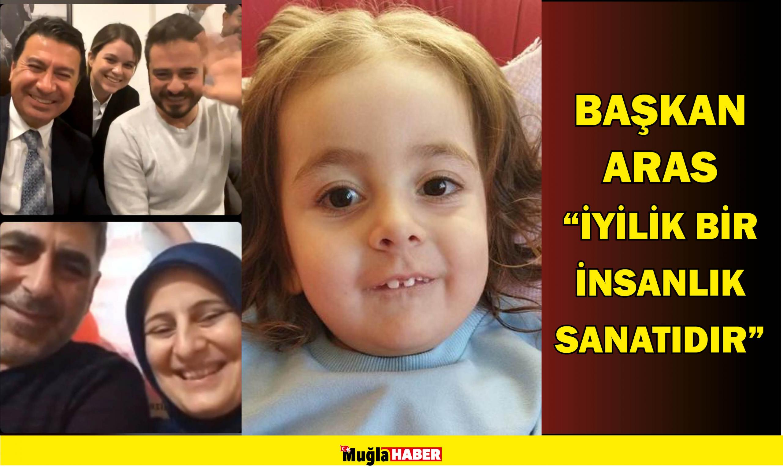 BAŞKAN ARAS “İYİLİK BİR İNSANLIK SANATIDIR”