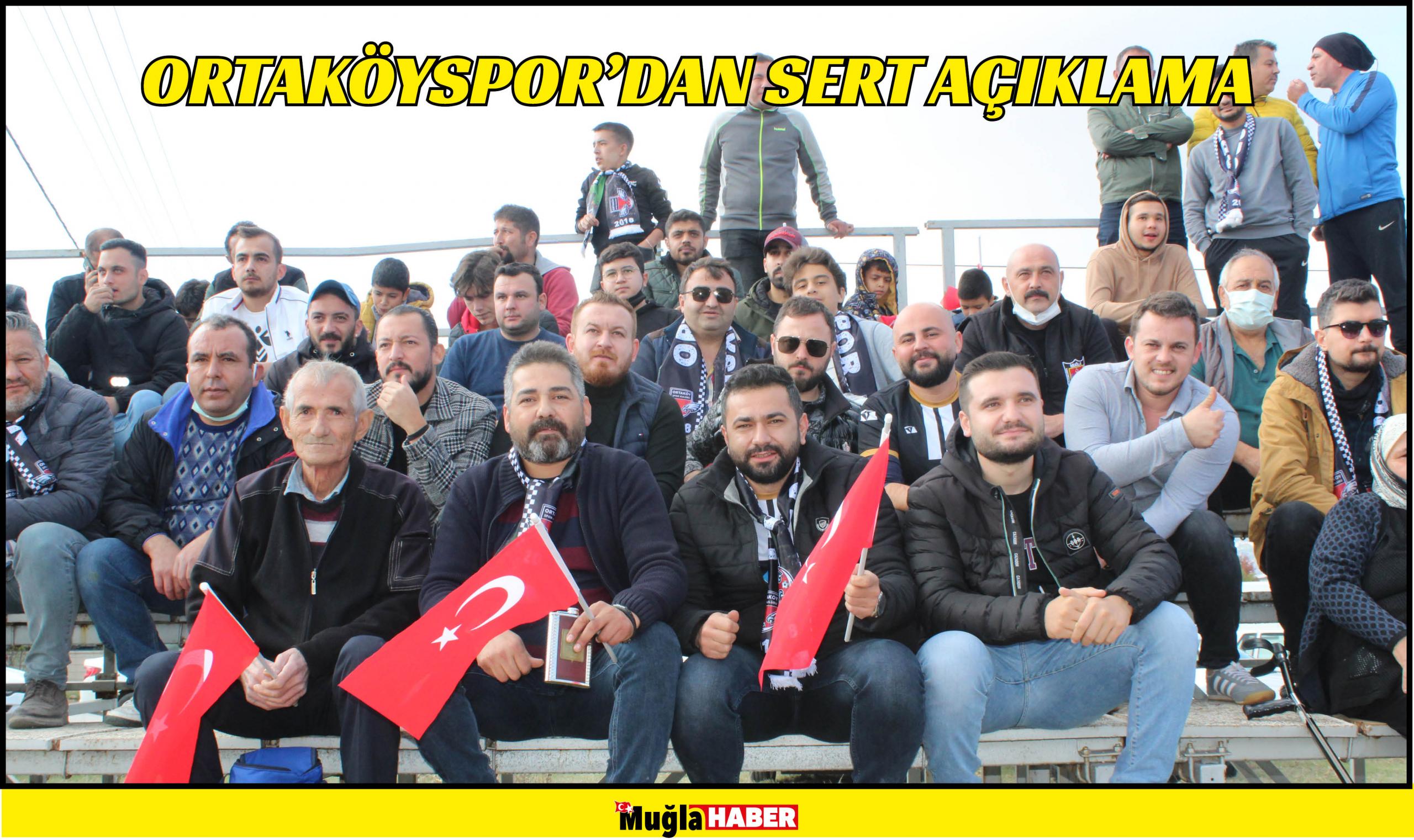 ORTAKÖYSPOR’DAN SERT AÇIKLAMA