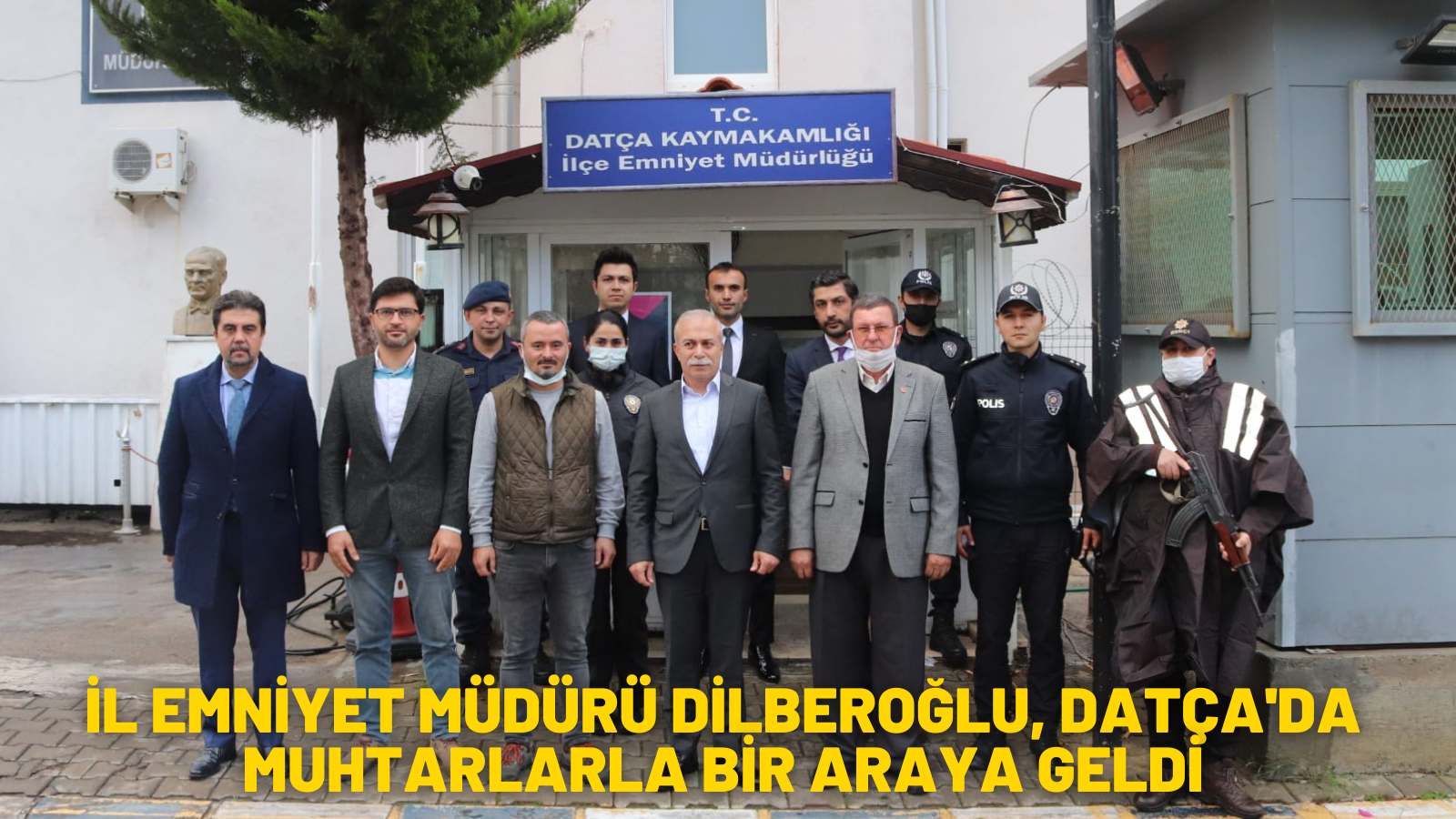 İl Emniyet Müdürü Dilberoğlu, Datça'da muhtarlarla bir araya geldi