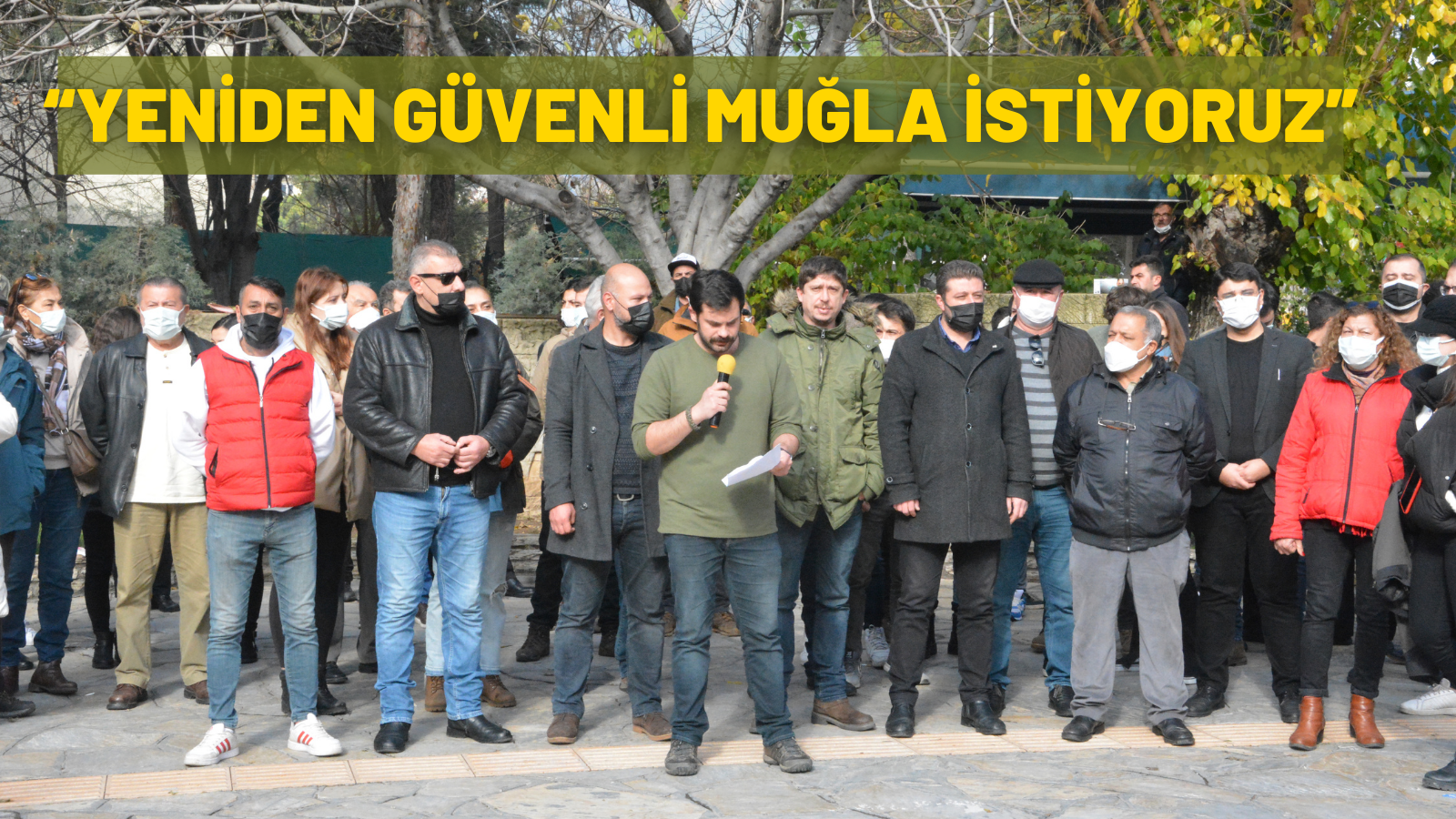 “YENİDEN GÜVENLİ MUĞLA İSTİYORUZ”