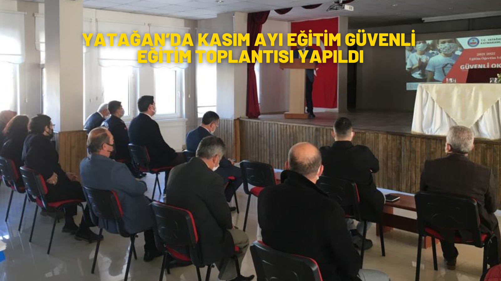 YATAĞAN’DA KASIM AYI GÜVENLİ EĞİTİM TOPLANTISI YAPILDI