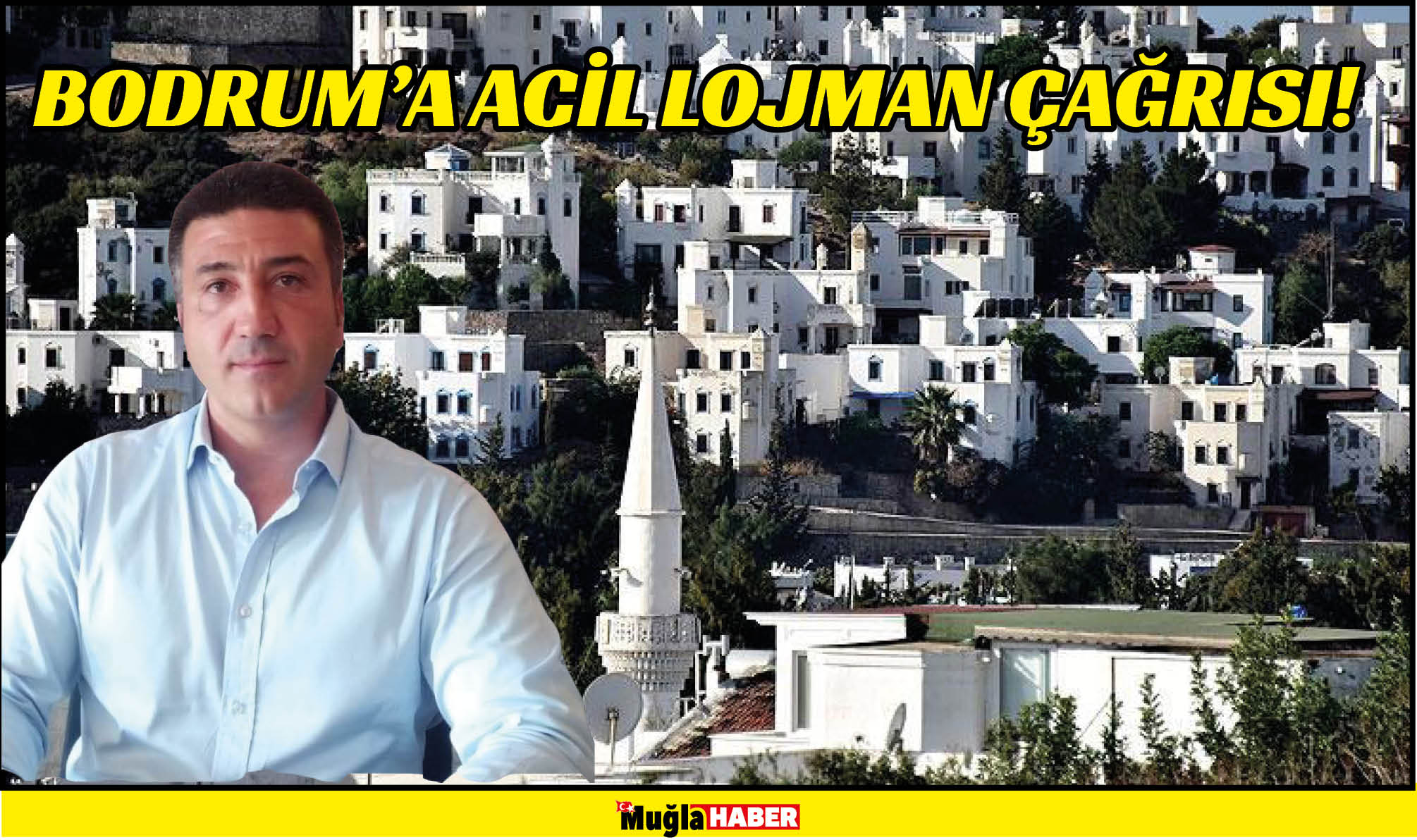 BODRUM’A ACİL LOJMAN ÇAĞRISI!