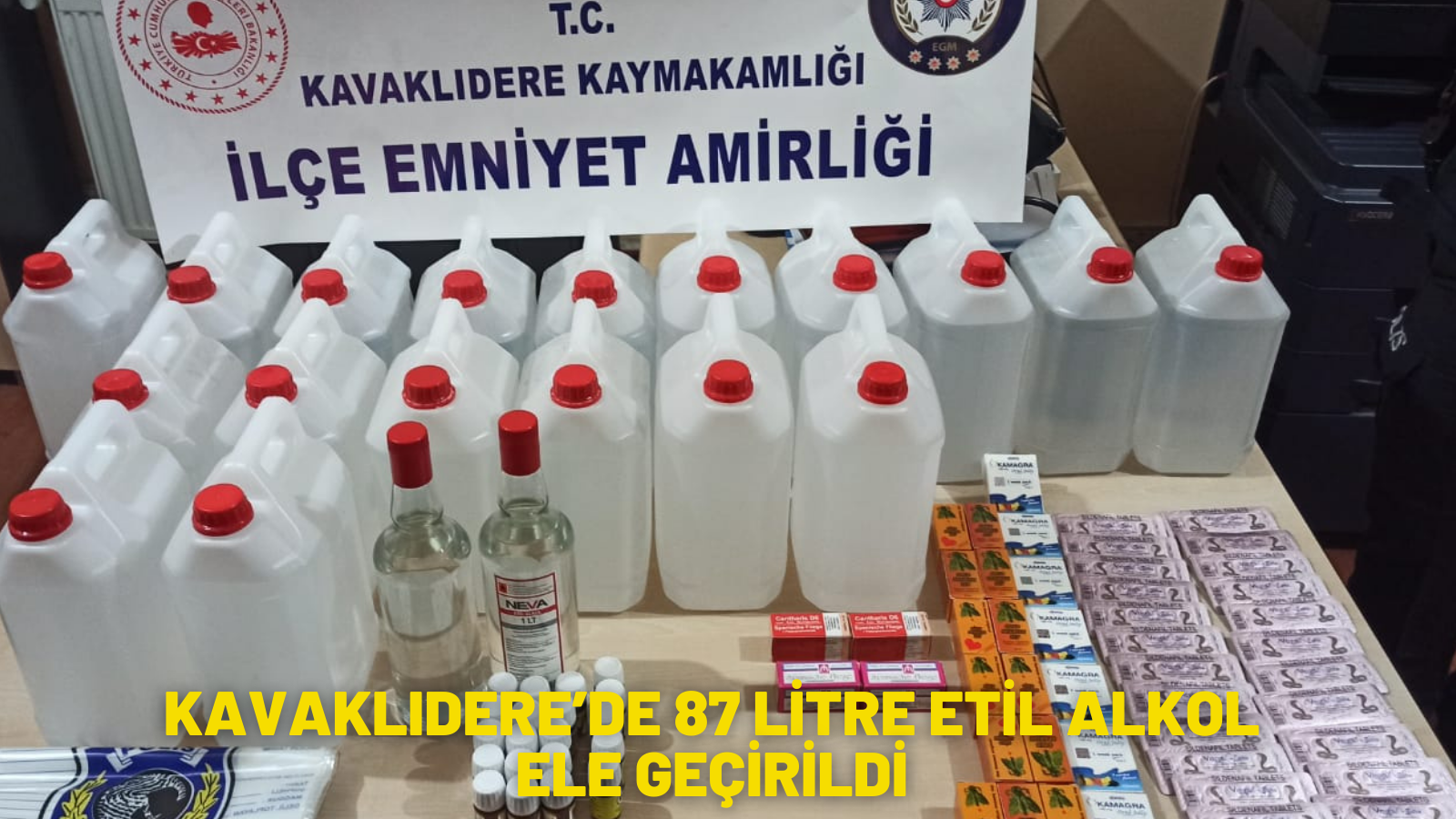 KAVAKLIDERE’DE 87 LİTRE ETİL ALKOL ELE GEÇİRİLDİ