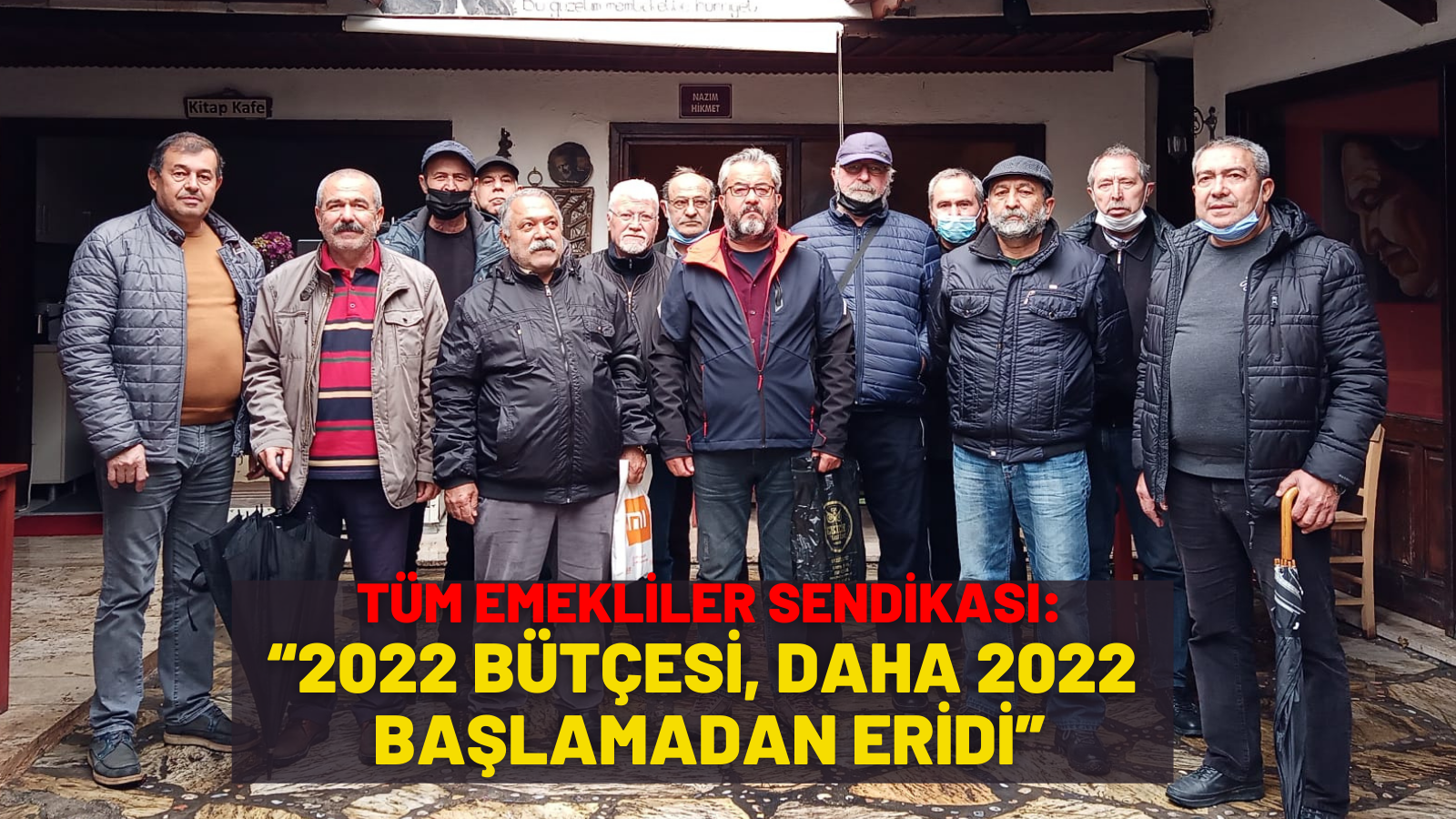 TÜM EMEKLİLER SENDİKASI:  “2022 BÜTÇESİ, DAHA 2022 BAŞLAMADAN ERİDİ”