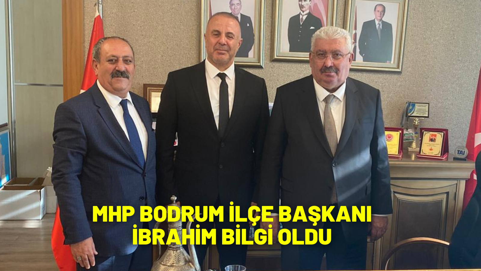 MHP BODRUM İLÇE BAŞKANI İBRAHİM BİLGİ OLDU