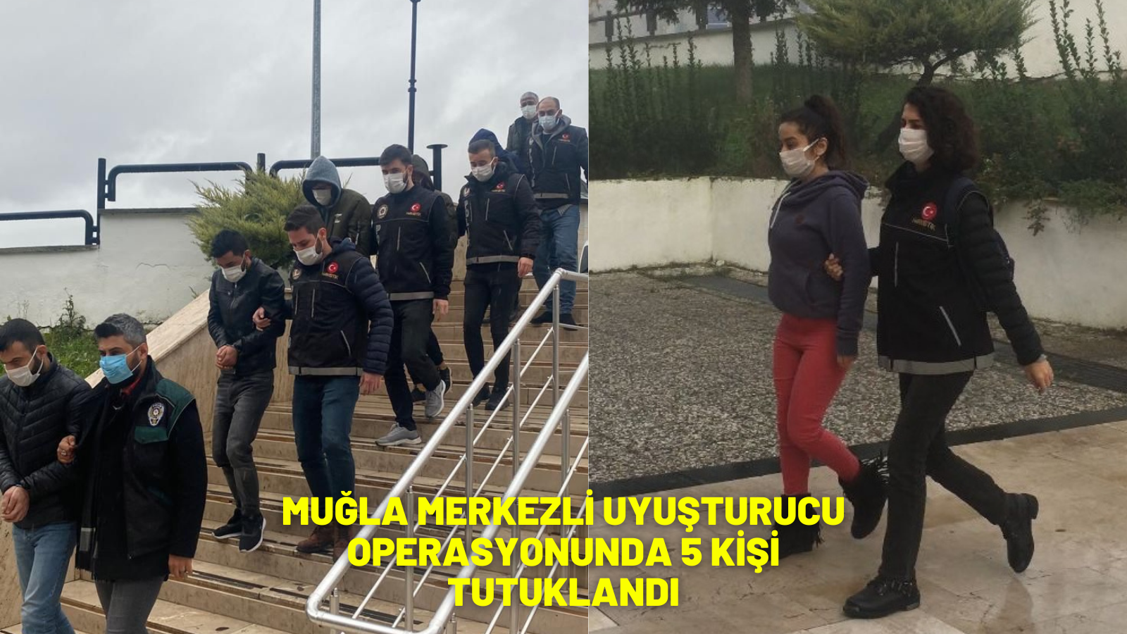 Muğla merkezli uyuşturucu operasyonunda 5 kişi tutuklandı