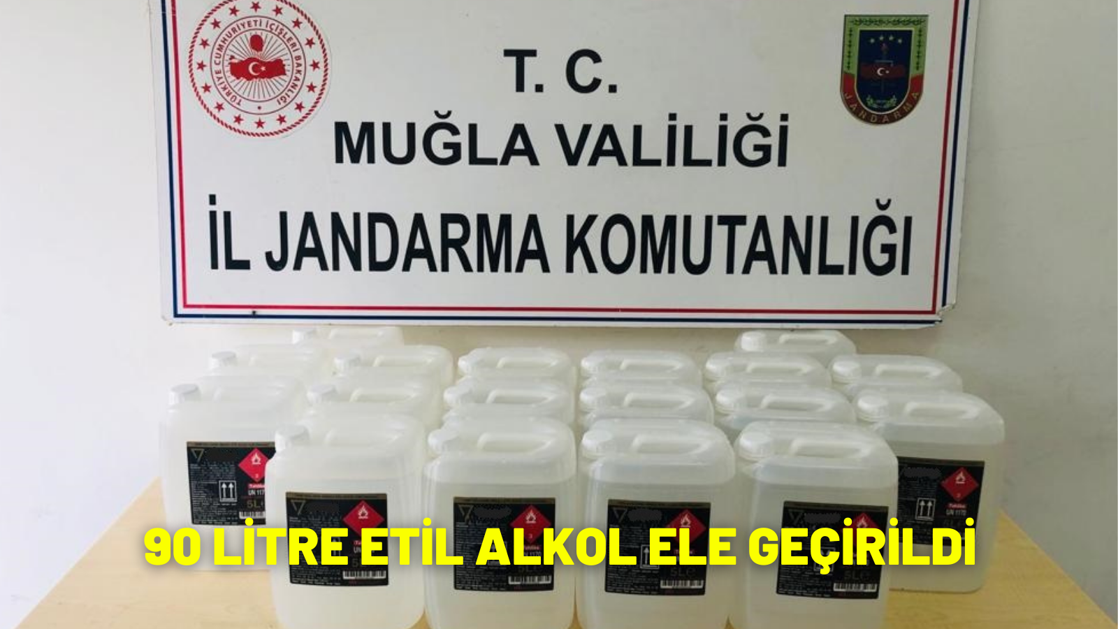 90 LİTRE ETİL ALKOL ELE GEÇİRİLDİ