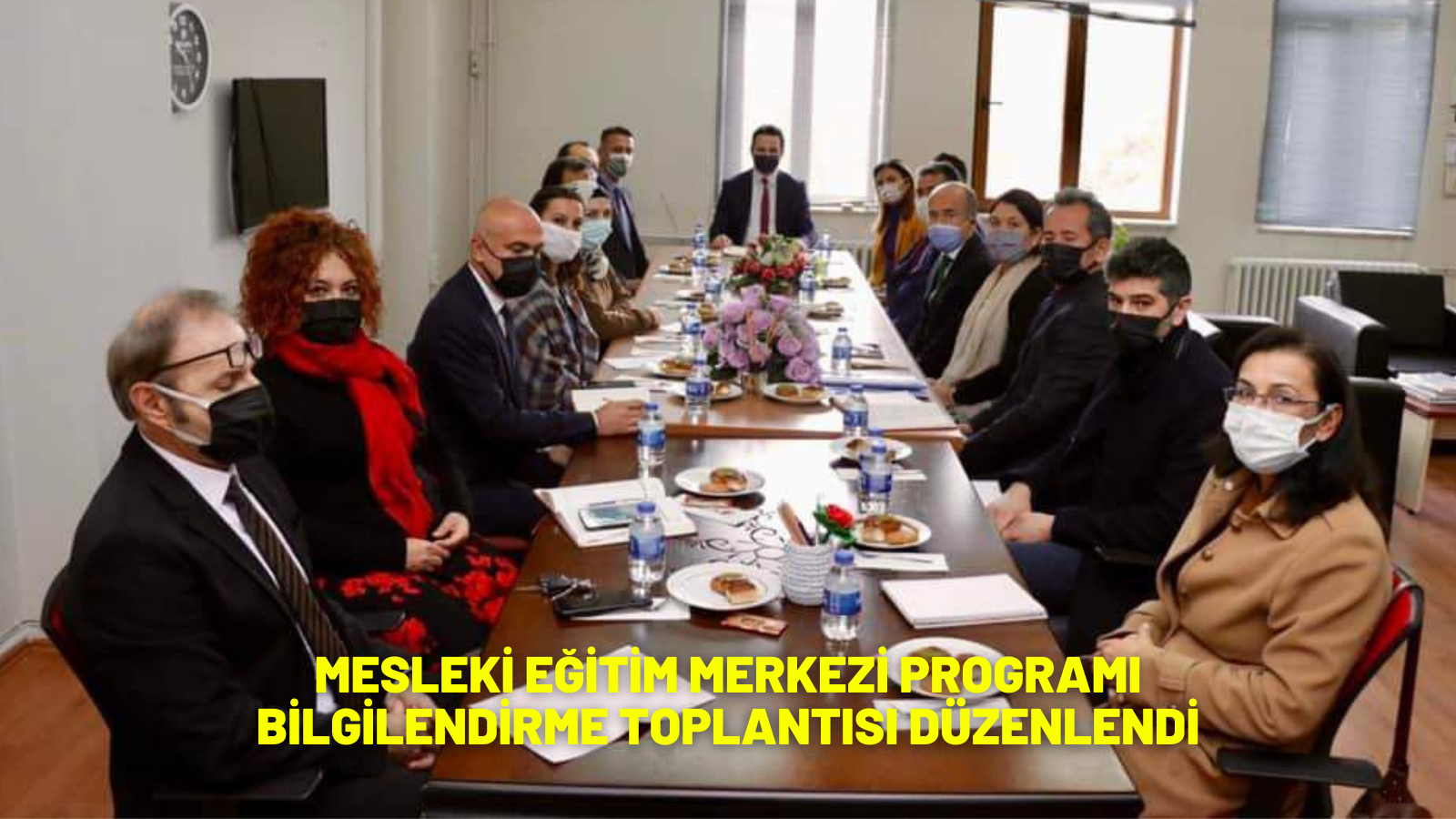 MESLEKİ EĞİTİM MERKEZİ PROGRAMI BİLGİLENDİRME TOPLANTISI DÜZENLENDİ