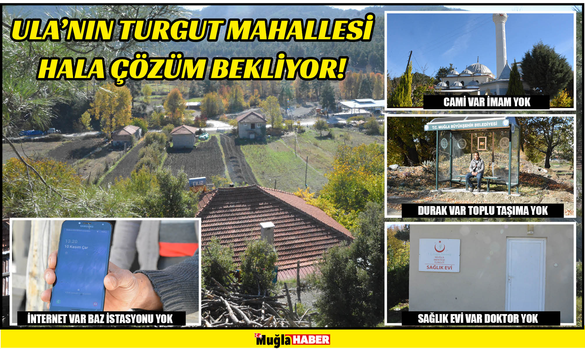 ULA’NIN TURGUT MAHALLESİ HALA ÇÖZÜM BEKLİYOR!