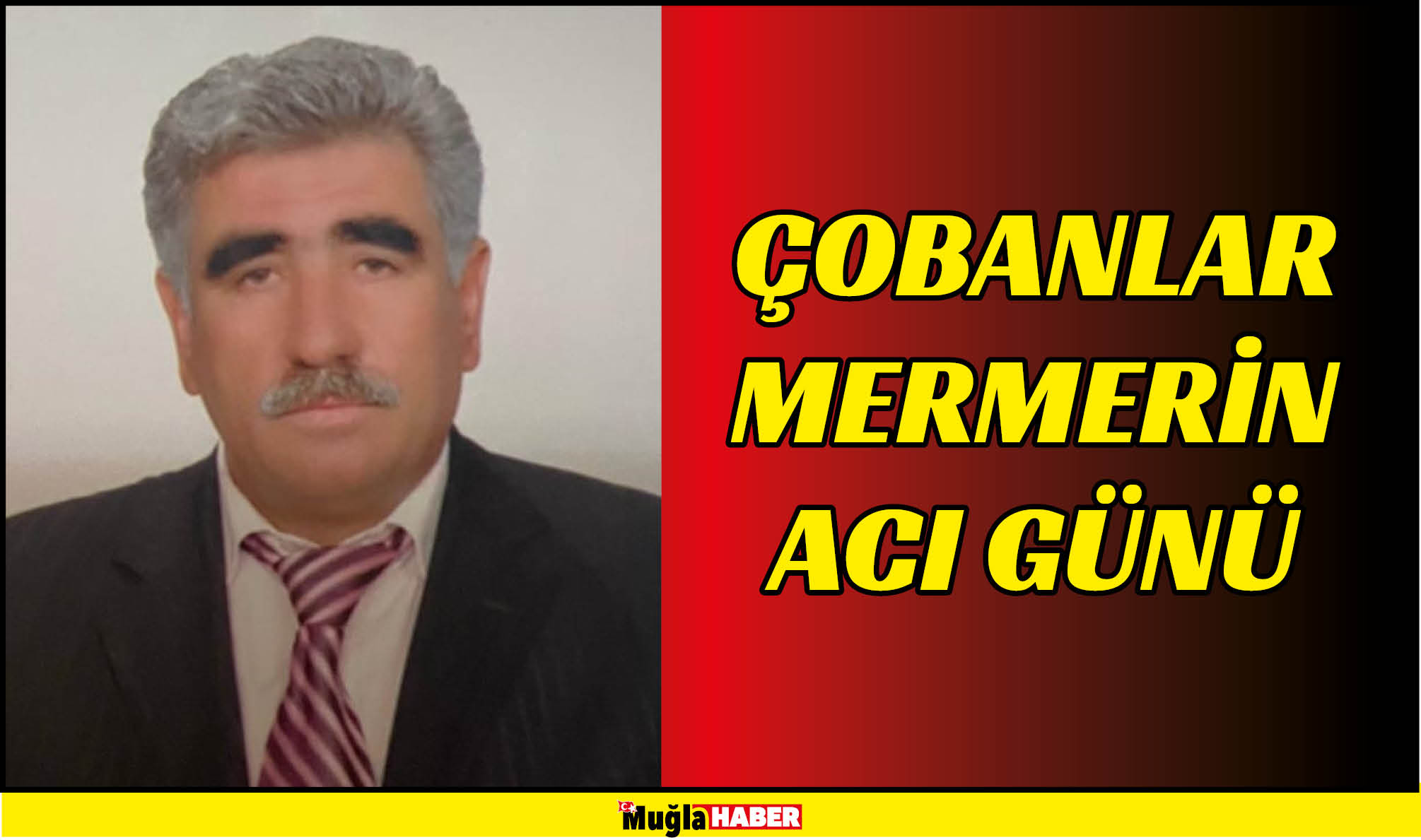 ÇOBANLAR MERMERİN ACI GÜNÜ