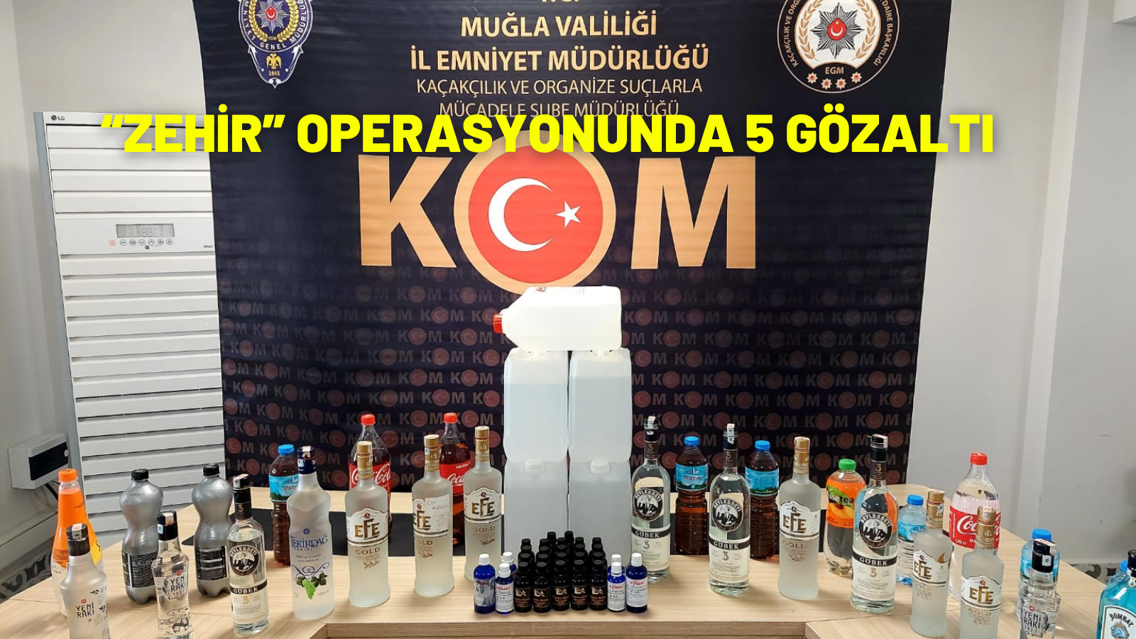 “ZEHİR” OPERASYONUNDA 5 GÖZALTI