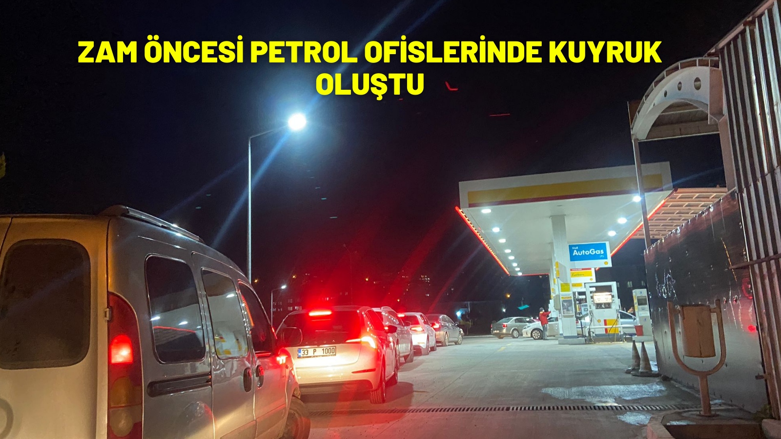 ZAM ÖNCESİ PETROL İSTASYONLARINDA KUYRUK OLUŞTU