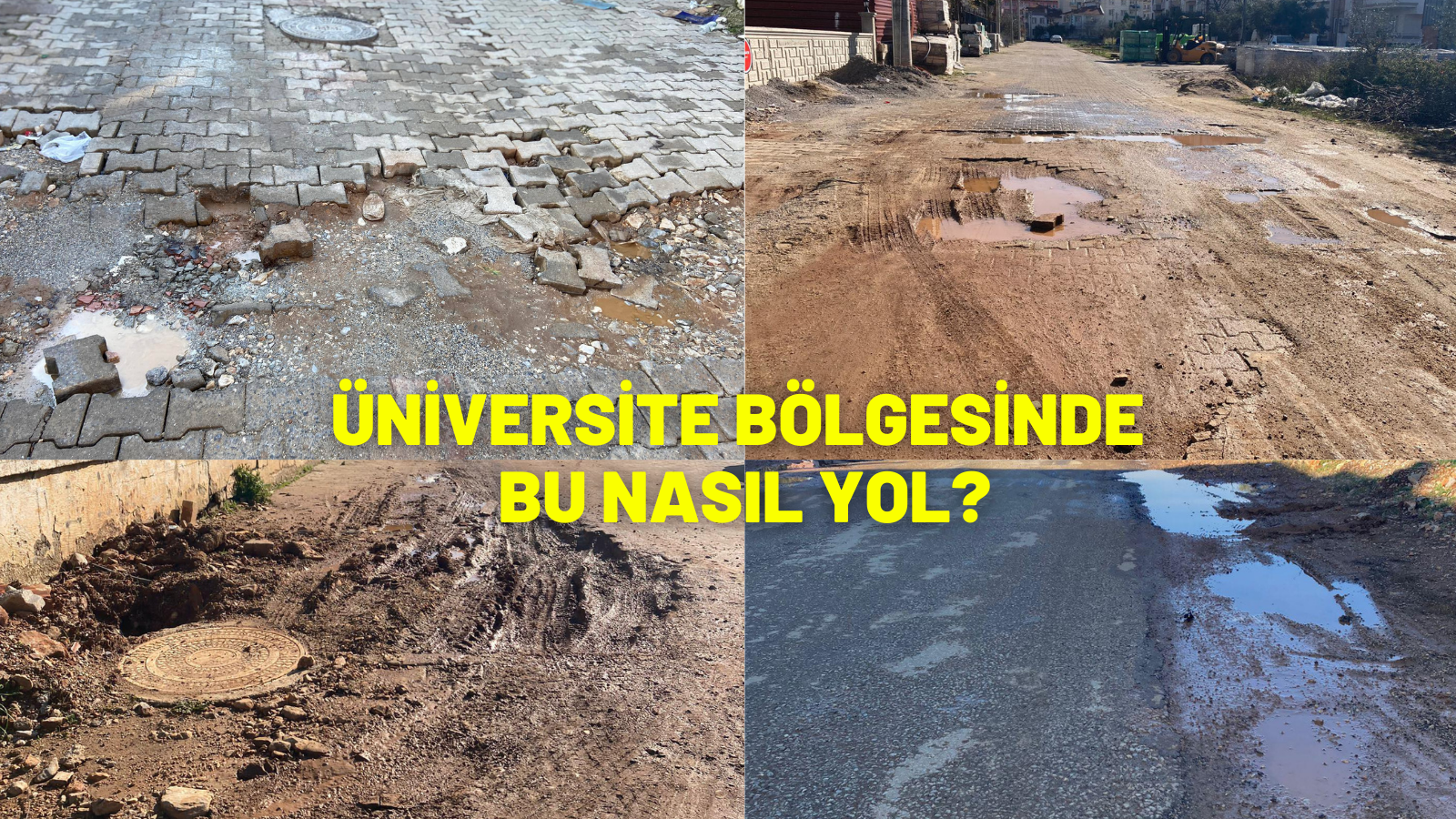 ÜNİVERSİTE BÖLGESİNDE BU NASIL YOL?