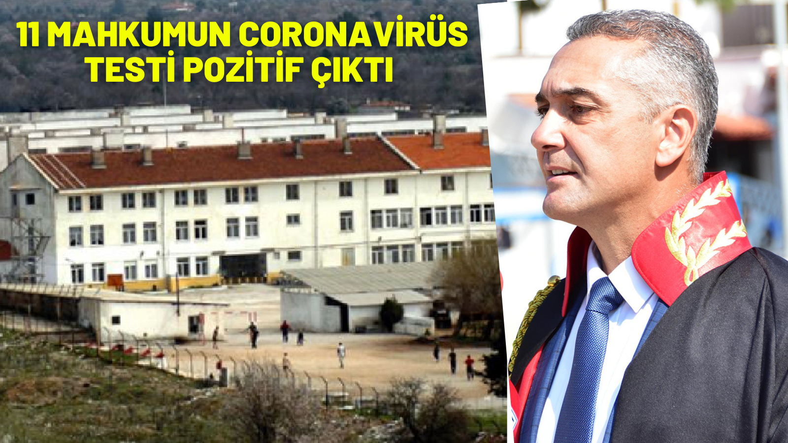 11 MAHKUMUN CORONAVİRÜS TESTİ POZİTİF ÇIKTI