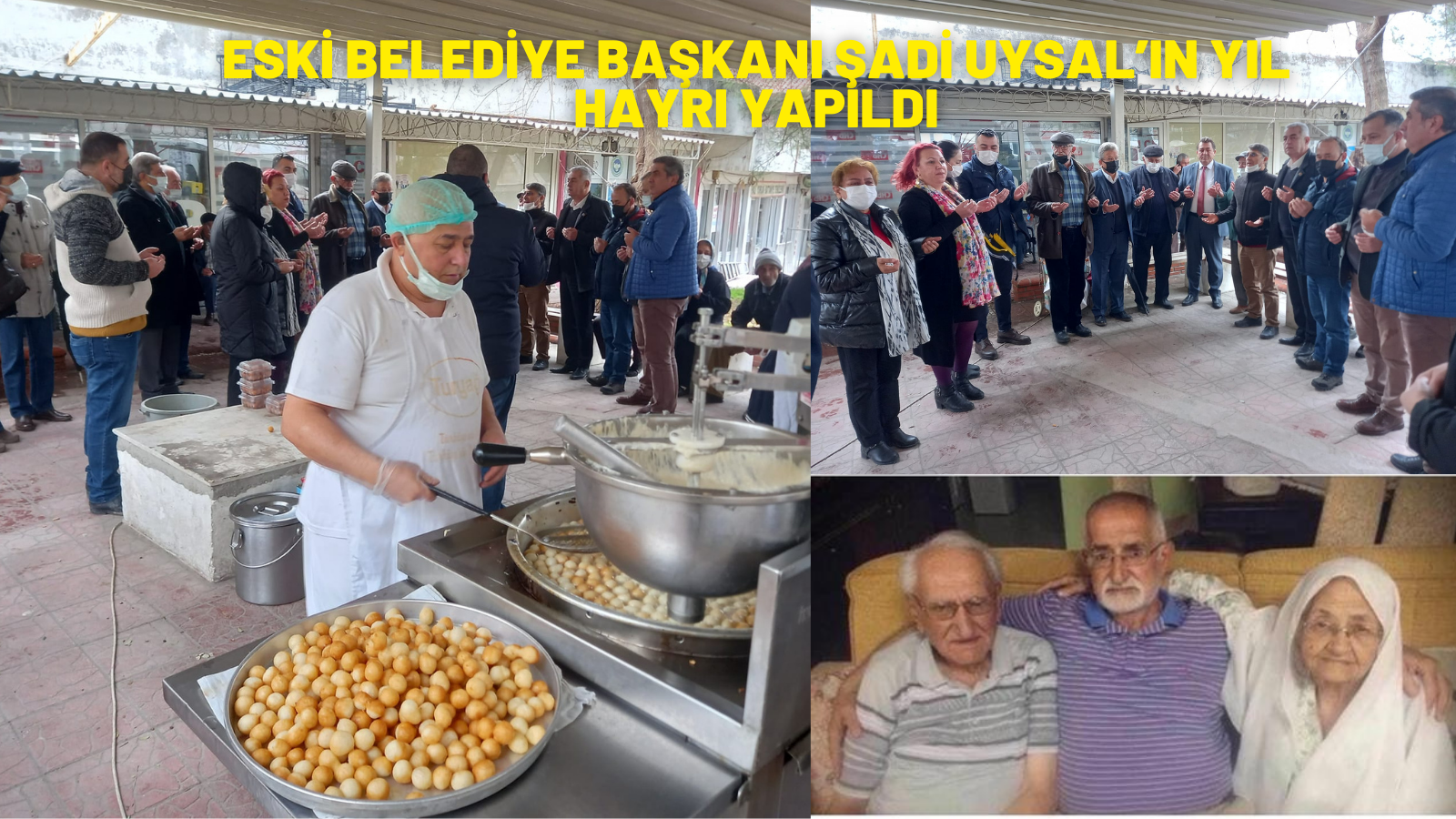 ESKİ BELEDİYE BAŞKANI ŞADİ UYSAL’IN YIL HAYRI YAPILDI