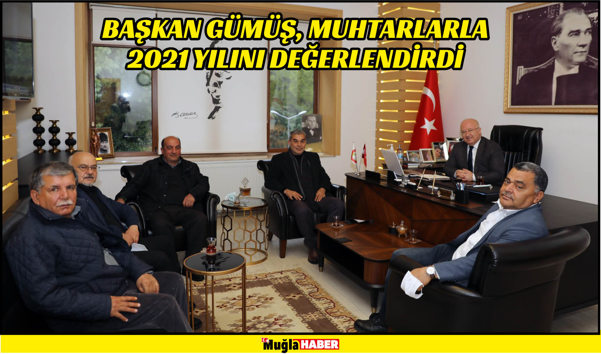 BAŞKAN GÜMÜŞ, MUHTARLARLA 2021 YILINI DEĞERLENDİRDİ