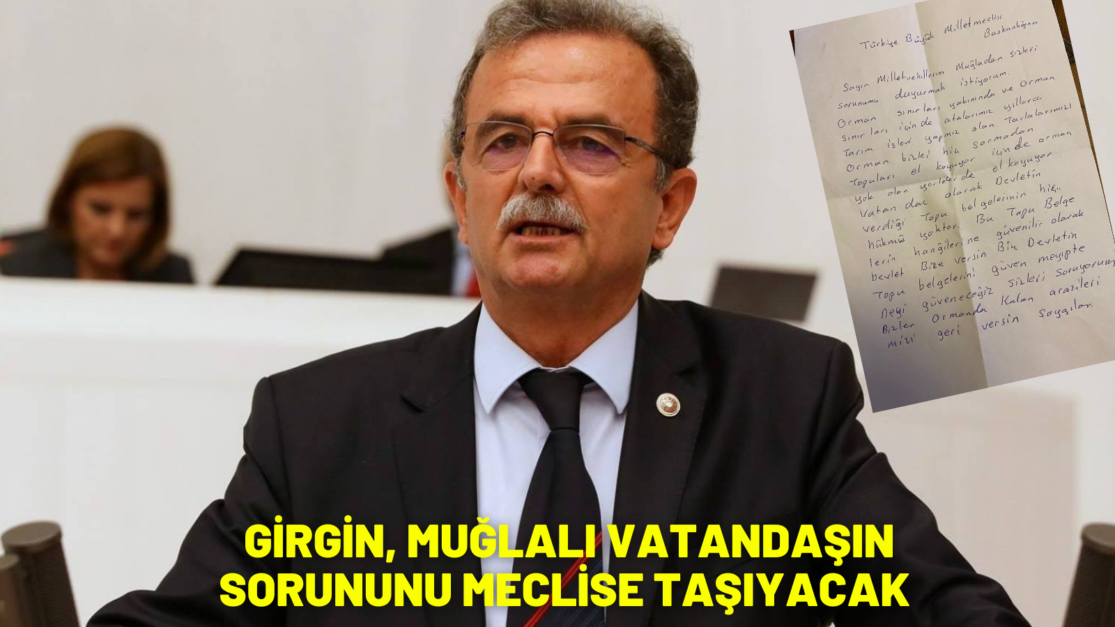 GİRGİN, MUĞLALI VATANDAŞIN SORUNUNU MECLİSE TAŞIYACAK