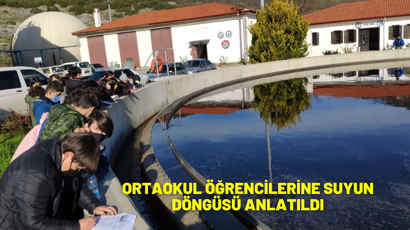 ORTAOKUL ÖĞRENCİLERİNE SUYUN DÖNGÜSÜ ANLATILDI