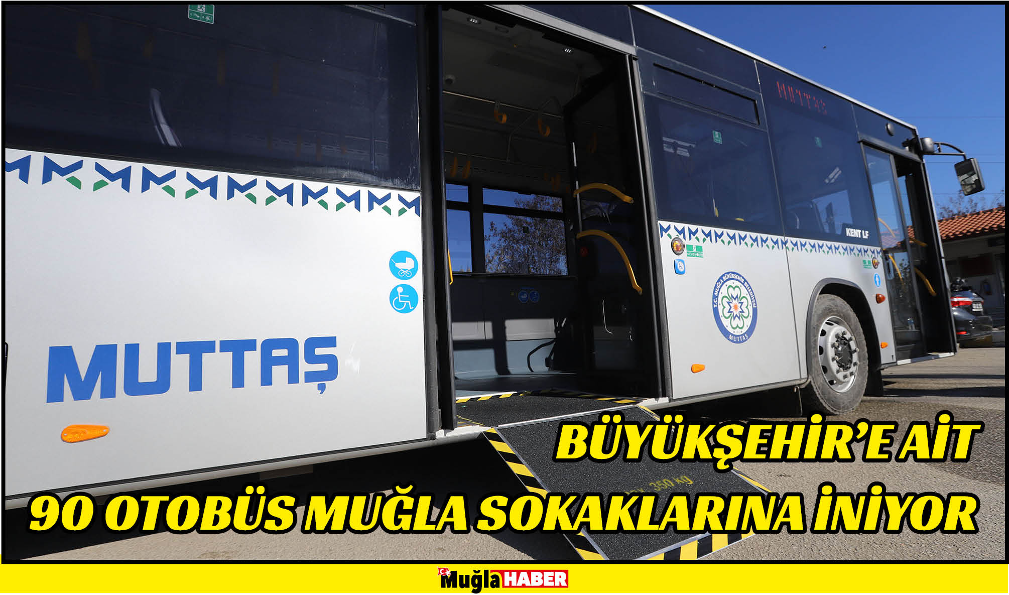 BÜYÜKŞEHİR’E AİT 90 OTOBÜS MUĞLA SOKAKLARINA İNİYOR