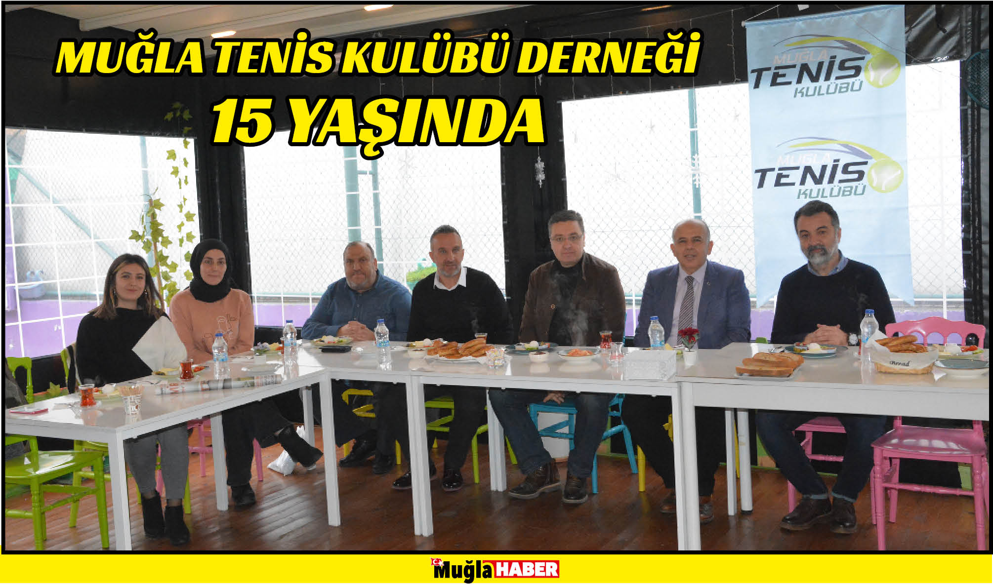 MUĞLA TENİS KULÜBÜ DERNEĞİ 15 YAŞINDA