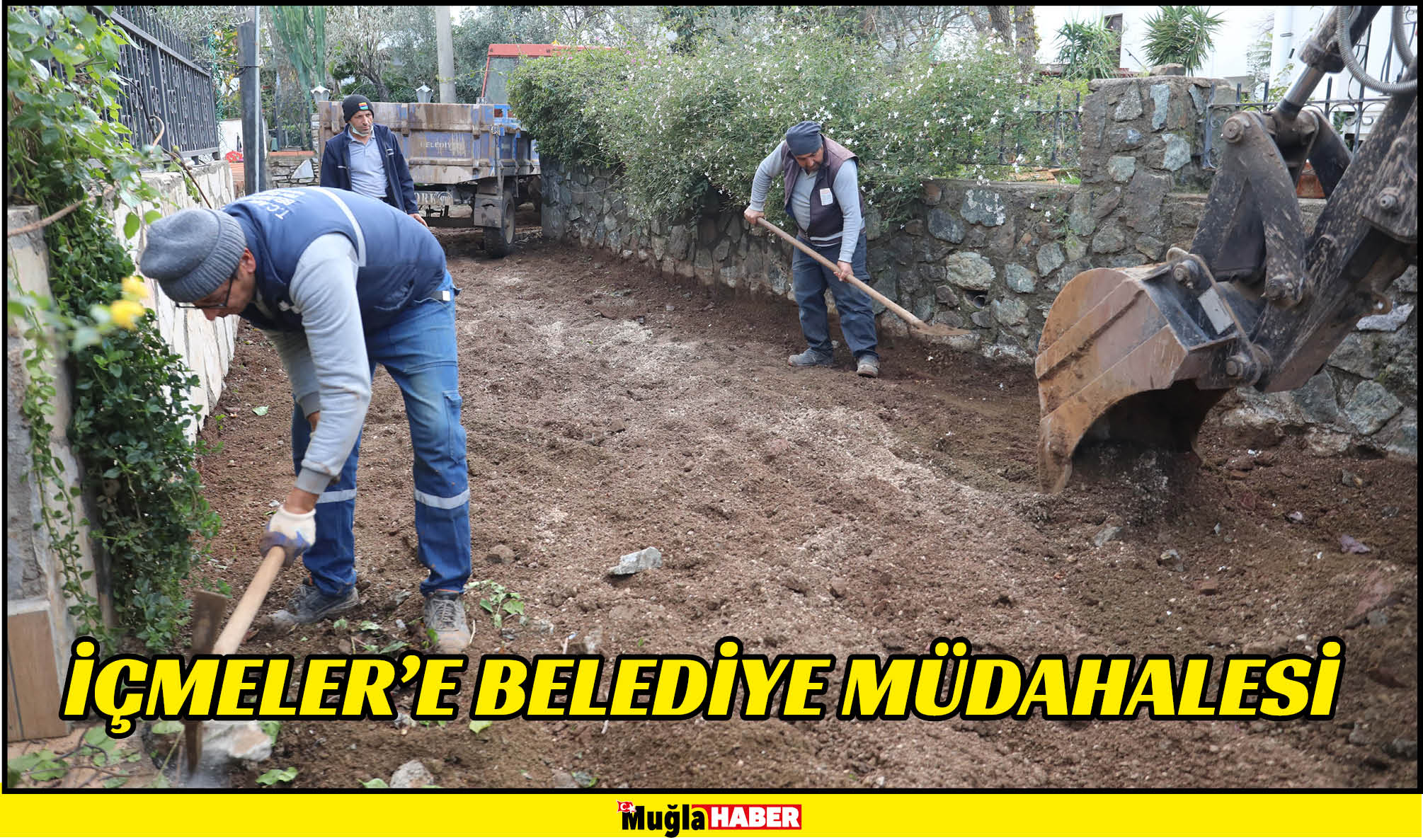 İÇMELER’E BELEDİYE MÜDAHALESİ