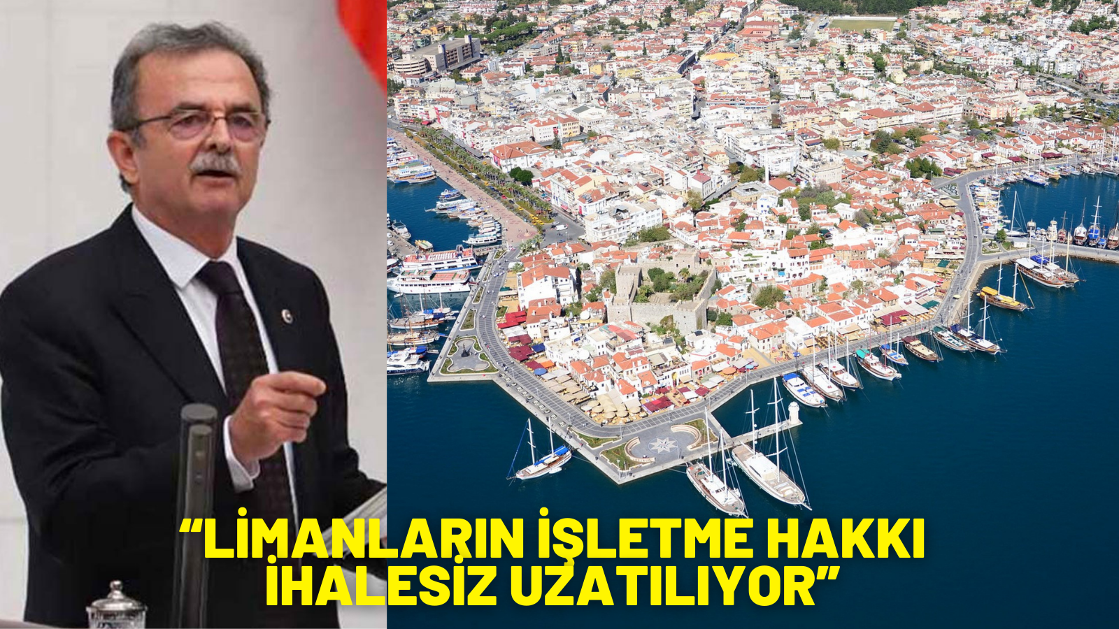 CHP’Lİ GİRGİN:  “LİMANLARIN İŞLETME HAKKI İHALESİZ UZATILIYOR”