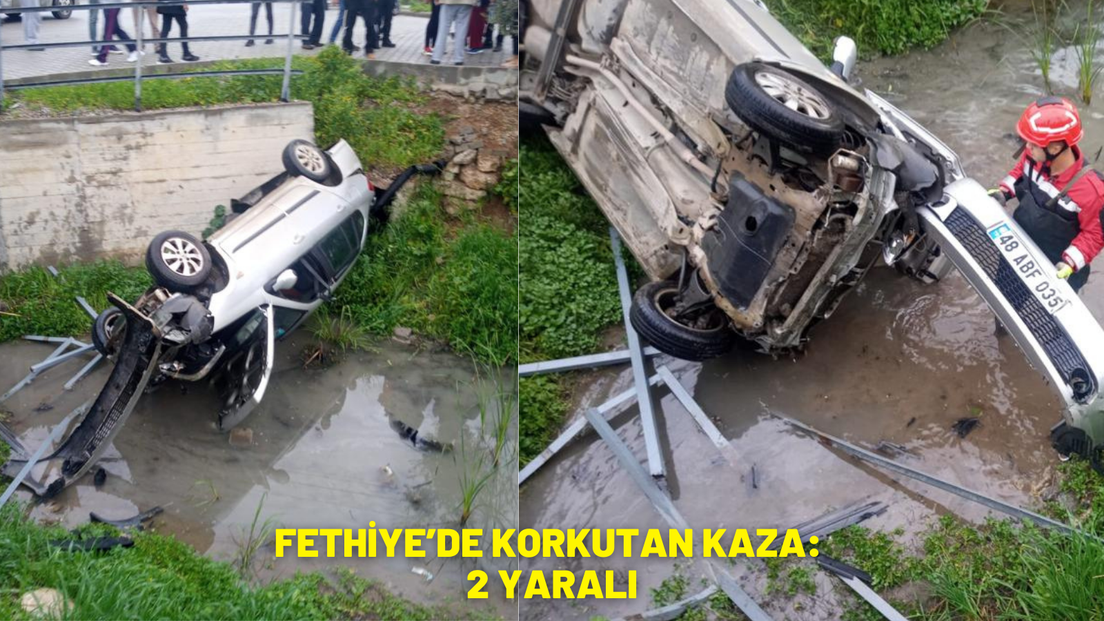 FETHİYE’DE KORKUTAN KAZA: 2 YARALI