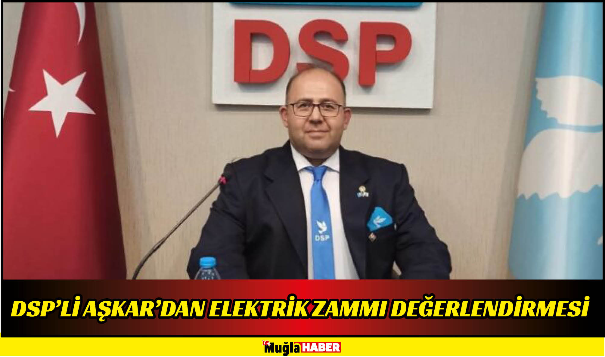 DSP’Lİ AŞKAR’DAN ELEKTRİK ZAMMI DEĞERLENDİRMESİ