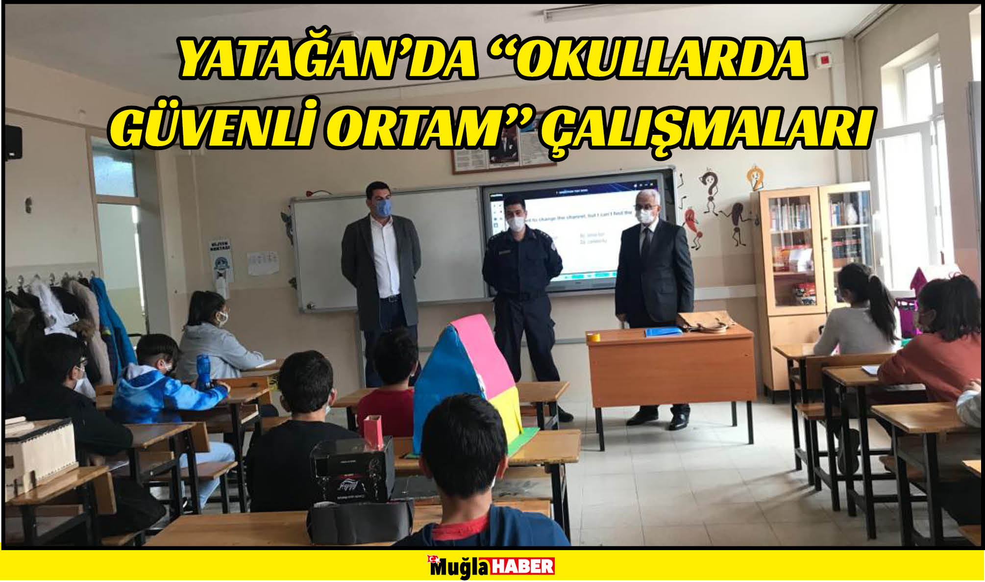 YATAĞAN’DA “OKULLARDA GÜVENLİ ORTAM” ÇALIŞMALARI