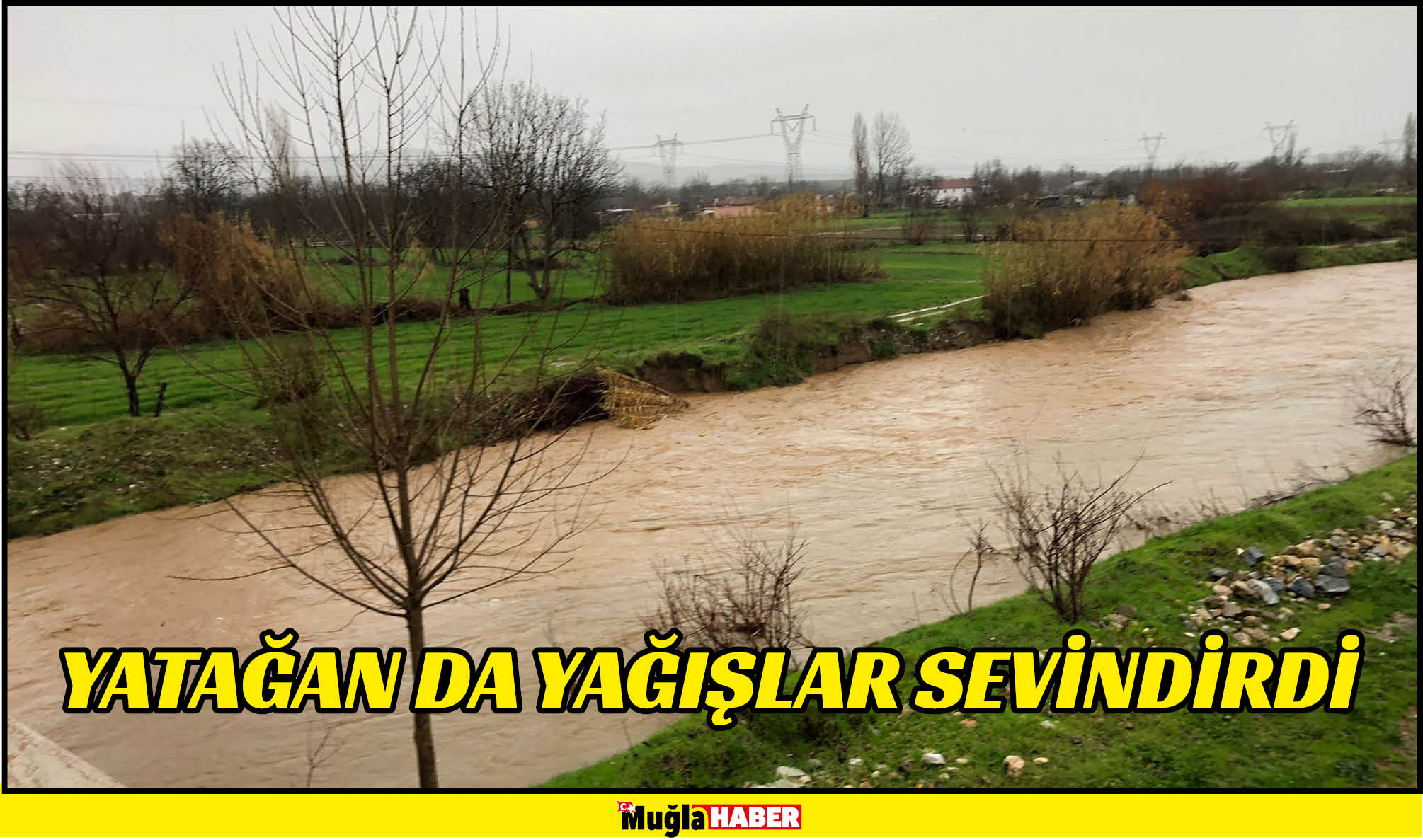 YATAĞAN DA YAĞIŞLAR SEVİNDİRDİ